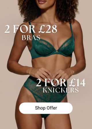 2 for £28 Bras, 2 for £14 knickers at Knickerbox